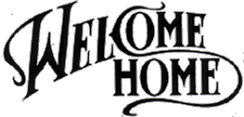 Welcome Home